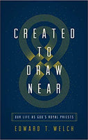 Created to Draw Near