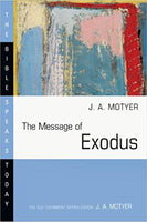 Message of Exodus: The Bible Speaks Today Series Revised Edition