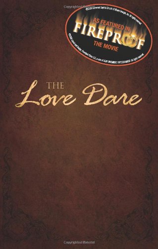 The Love Dare: From 'Fireproof' the Movie