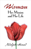 Woman Her Mission and Her Life