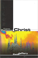 From Religion To Christ
