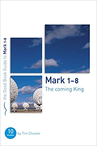 Mark 1-8 The Coming King