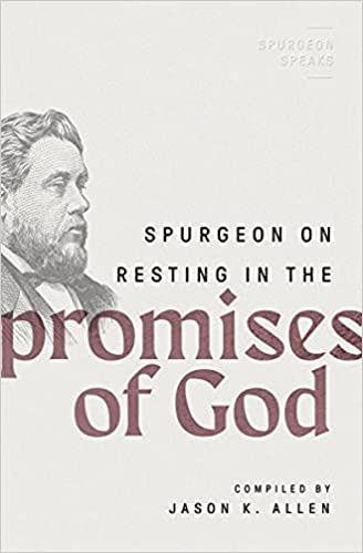 Spurgeon on Resting on the Promises of God