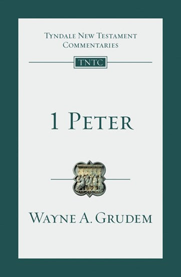 1 Peter: Tyndale New Testament Commentary #17
