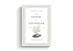 The Pastor as Counselor: The Call for Soul Care