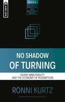 No Shadow of Turning: Divine Immutability and the Economy of Redemption