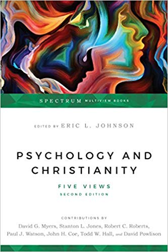 Psychology and Christianity Five Views - Second Edition