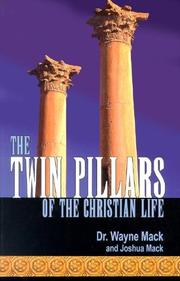 Twin Pillars of the Christian Life