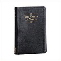 The Valley of Vision: A Collection Of Puritan Prayers (Bonded Leather)