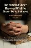 Humbled Sinner Resolved: What He Should Do to Be Saved