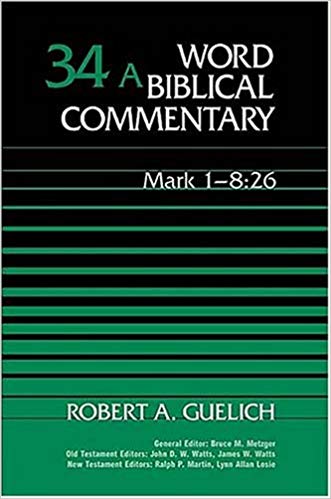 Mark 1-8:26 Word Biblical Commentary Vol 34A