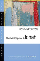 Message of Jonah: The Bible Speaks Today Series