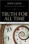 Truth for All Time: A Brief Outline of the Christian Faith