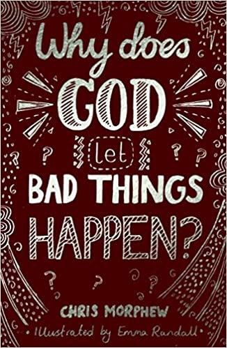 Why Does God let Bad Things Happen -  (Big Questions Series)