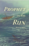 PROPHET ON THE RUN: A DEVOTIONAL COMMENTARY ON THE BOOK OF JONAH