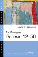 Message of Genesis 12-50: Bible Speaks Today - Revised Edition