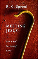 Meeting Jesus - THE 'I AM' Sayings of Christ