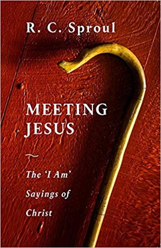 Meeting Jesus - THE 'I AM' Sayings of Christ