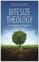 Bitesize Theology: An ABC of the Christian Faith