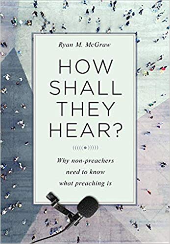 How Shall They Hear