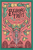 Bearing Fruit: Stories About Godliness For Children