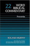 Proverbs Word Biblical Commentary Vol 22
