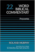 Proverbs Word Biblical Commentary Vol 22