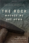 Rock Whence We Are Hewn: God, Grace, and Covenant