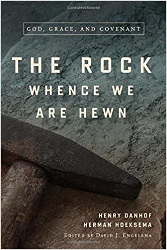 Rock Whence We Are Hewn: God, Grace, and Covenant