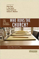 Who Runs The Church: 4 Views on Church Government