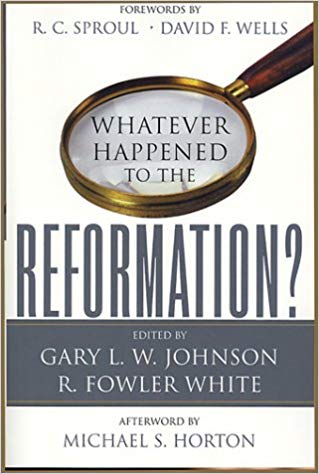 Whatever Happened To The Reformation?