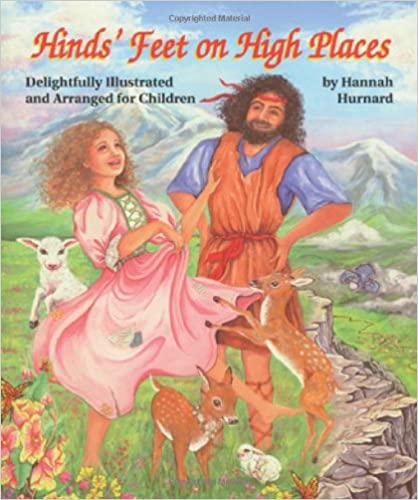 Hinds Feet on High Places Illustrated for Children
