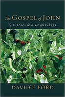 Gospel of John: A Theological Commentary