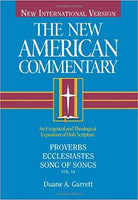 Proverbs, Ecclesiastes, Song of Songs: New American Commentary