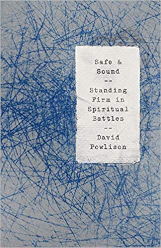 Safe & Sound: Standing Firm in Spiritual Battles