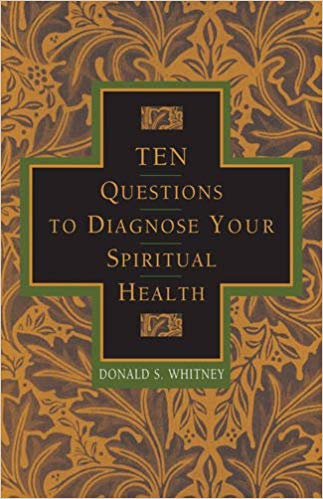 Ten Questions To Diagnose Your Spiritual Health