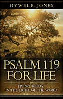 Psalm 119 for Life: Living Today in the Light of the Word