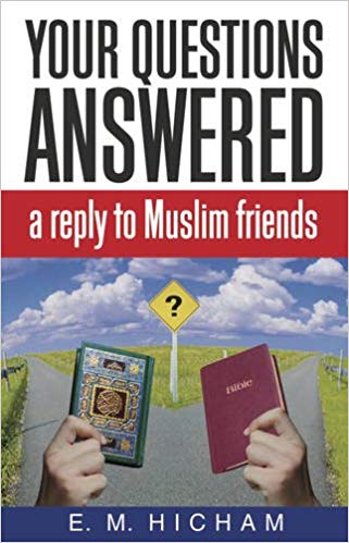 Your Questions Answered A Reply to Muslim Friends