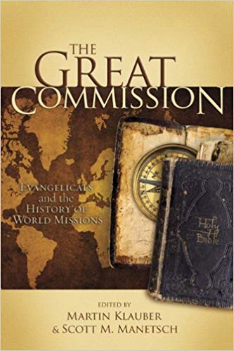 Great Commission: Evangelicals and the History of World Missions