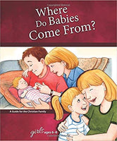 Where Do Babies Come From?: For Girls Ages 6-8 Learning About Sex