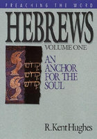 Preaching the Word: Hebrews An Anchor For the Soul