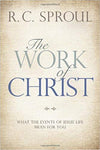 The Work of Christ: What the Events of Jesus' Life Mean for You
