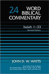Isaiah 1-33: Word Biblical Commentary Vol 24