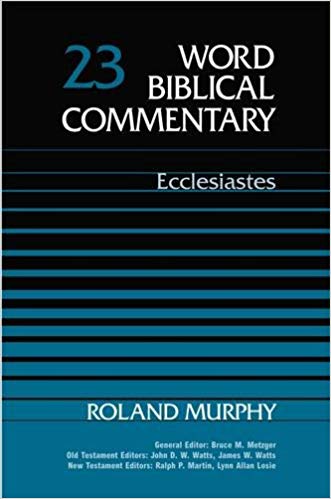 Ecclesiastes: Word Biblical Commentary vol. 23A