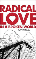 Radical Love in a Broken World