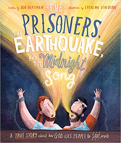 Prisoners, the Earthquake, and the Midnight Song (Tales That Tell the Truth series)