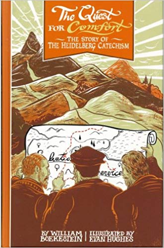 Quest for Comfort: The Story of the Heidelberg Catechism