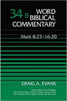 Mark 8:27-16:20: Word Biblical Commentary Vol 34B