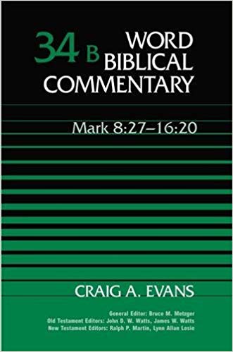 Mark 8:27-16:20: Word Biblical Commentary Vol 34B