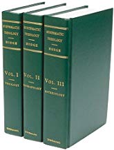 Systematic Theology by Charles Hodge - Three Volumes